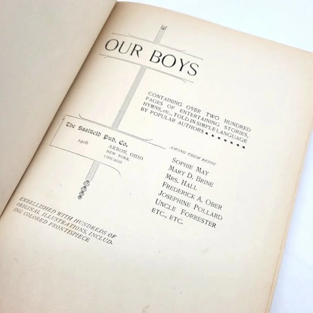 1899 Antique OUR BOYS Book Entertaining Stories Popular Author Estate Collection